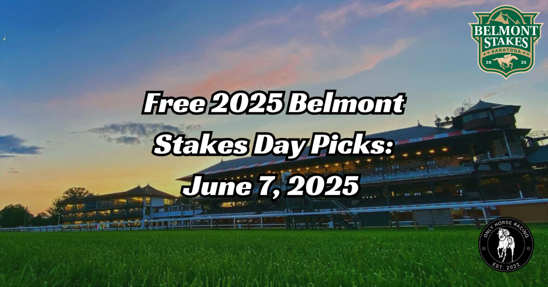 Free Belmont Stakes Day Picks: June 7, 2025