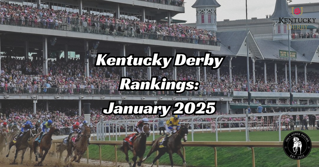 Kentucky Derby Rankings – January 2025