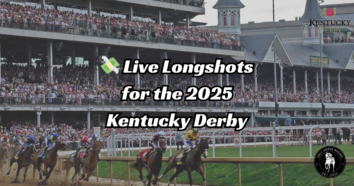 💸 Live Longshots for the 2025 Kentucky Derby